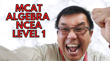 How to Ace the NCEA  Level 1 (Short Answers) MCAT Algebra Examination