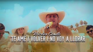Te Amé Volver No Voy A Llorar - Kristian Camilo