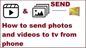 How to Send Photos And Videos To TV from Phone