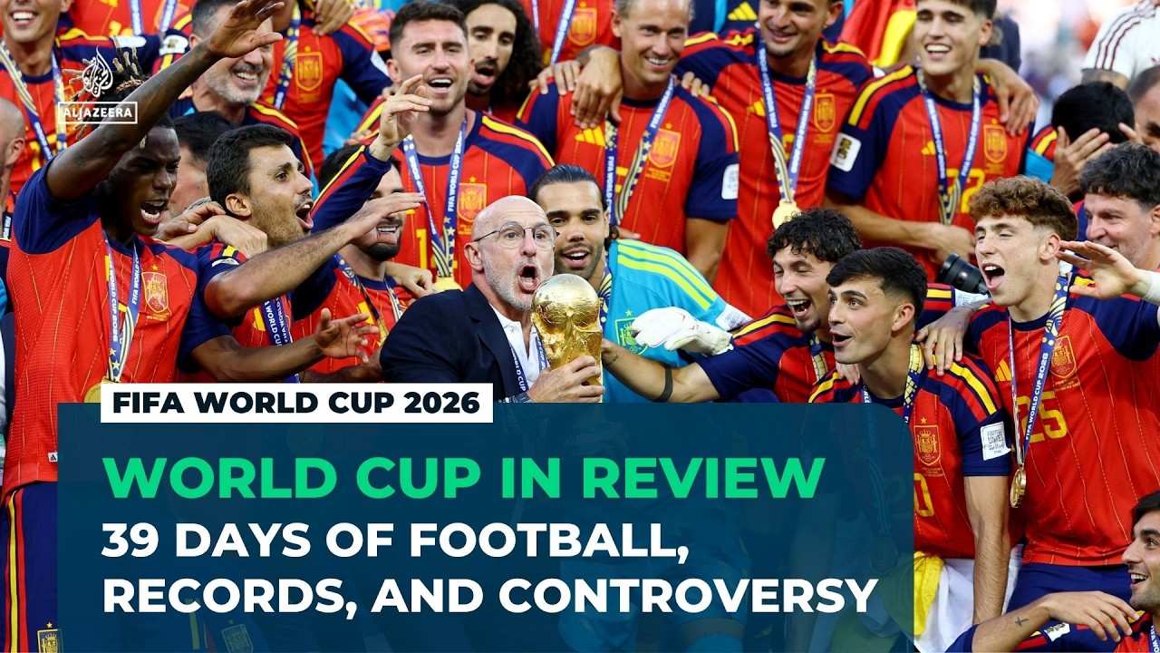 World Cup 2026 in review as Spain beat Argentina in the final