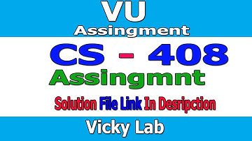 CS - 408 || Assignment 3 Solution 2020 || CS408 Assignment 3 Solution Solved by vickylab