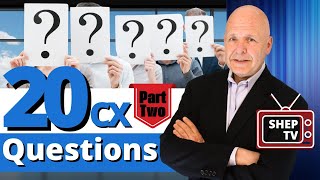 20 CX Questions You Must Know | Part 2