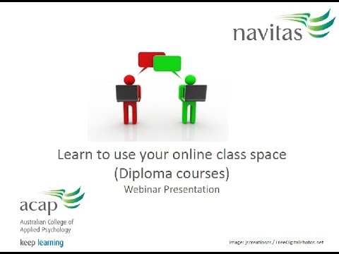 Learn to use your online class space: Diploma of Counselling