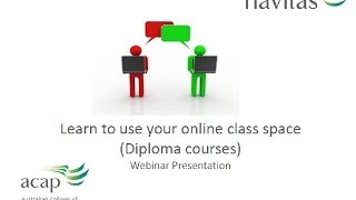 Learn to use your online class space: Diploma of Counselling