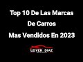 Top 10 De Las Marcas De Carros Más Vendidas En 2023 - Corte Abril