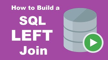 How to Build a SQL Left Join