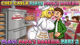 Chef Carla Plays Papas Bakeria Gameplay Part 2