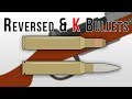 Reversed &amp; K Bullets