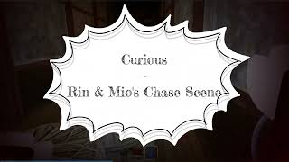 Curious (The Mimic - Rin & Mio Chase Scene)