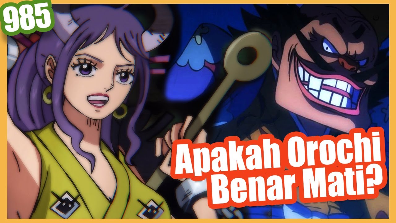 Apakah Orochi Benar Mati? Yamato si Oden | One Piece Chapter 985 - YouTube