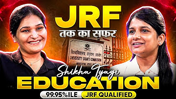 UGC NET JRF Education Success Story | 99.95%ile Journey of Shikha Tyagi | JRF तक का सफर! | PW