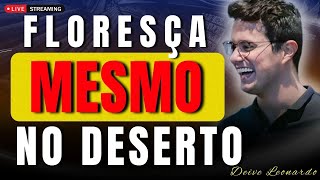 Florescer no Deserto e Encontrar Esperança em Deus | Deive Leonardo