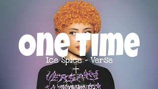 Ice Spice - One Time [Verse - Lyrics]