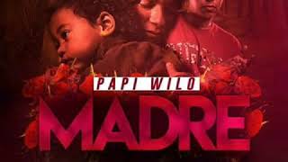 MADRE - Papi Wilo