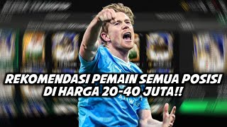 REKOMENDASI PEMAIN SEMUA POSISI DI HARGA 20-40 JUTA❗❗PEMAIN META MURAH DISINI!! | FC MOBILE 24