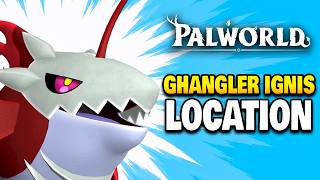 Palworld - Pal 097B  Ghangler Ignis Location