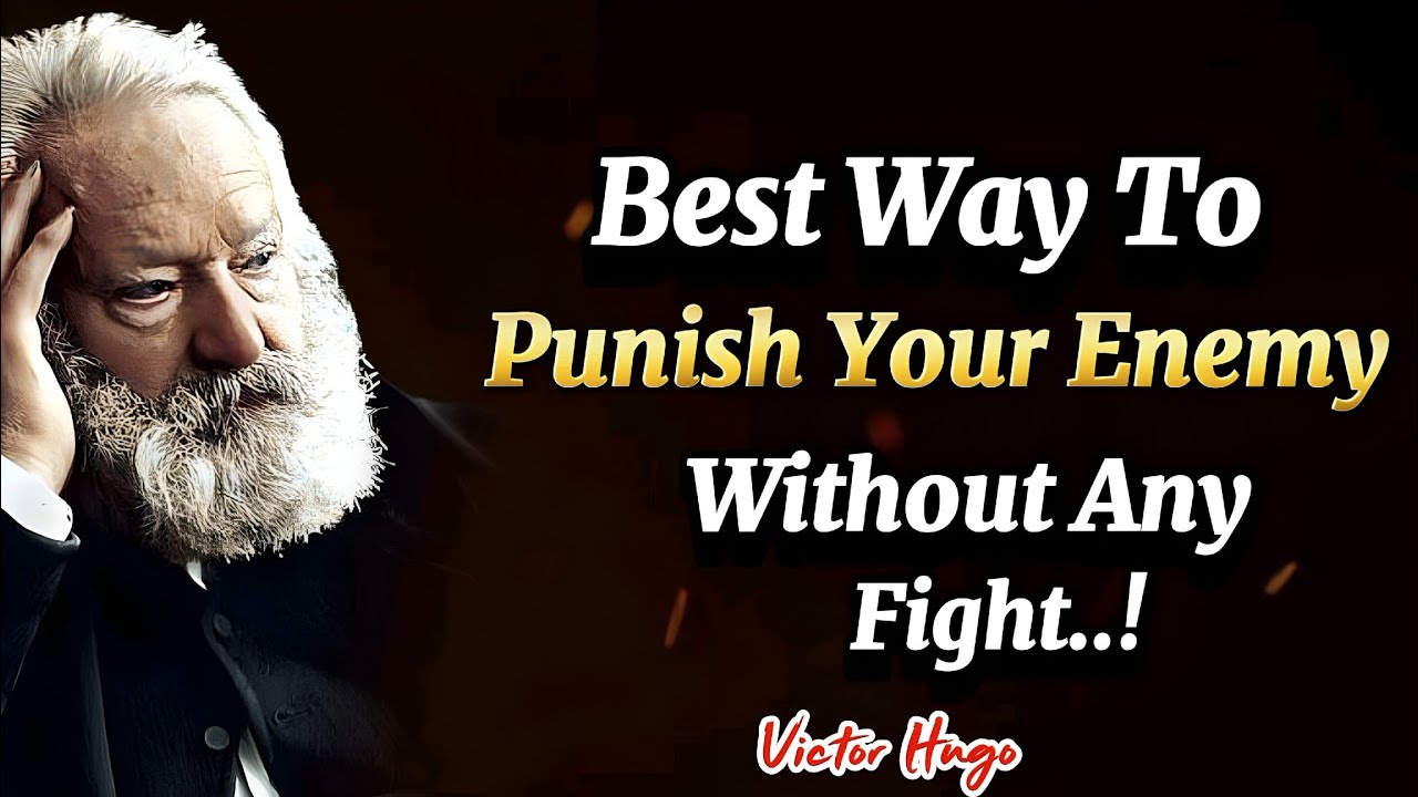 "The Sweetest Revenge Needs No Sword – Victor Hugo Was Right | Inspirational Quotes| 
