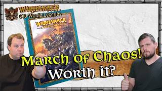 March of Chaos! - Worth It? | Arcane Journal | Warhammer | Old World Legends Show