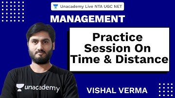 Practice Session on Time & Distance | Management | Unacademy Live NTA UGC NET | Vishal Verma
