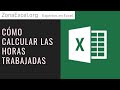 CALCULAR HORAS TRABAJADAS EXCEL, SUMA Y RESTA DE HORAS. Ejemplo Sencillo - Horas Extra