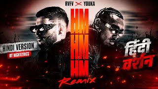 RVFV, YOUKA - Hm Hm Hm Remix | Hindi Version