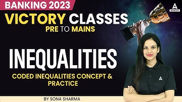 Reasoning Coded Inequalities Concept & Practice |  SBI | RBI I IBPS | RRB | By Sona Sharma