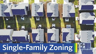 The Case Against Single-Family Zoning