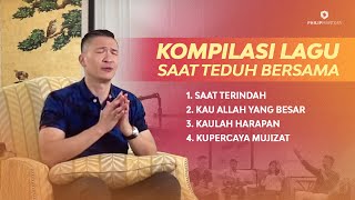 Kompilasi Lagu Saat Teduh Bersama  Episode 25 (Official Philip Mantofa)