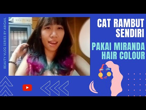 Tutorial cat  rambut  kekinian with Miranda  Hair Colour 