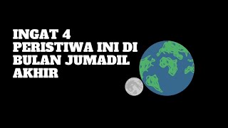 #MediaAlFatah / INGAT 4 PERISTIWA INI DI BULAN JUMADIL AKHIR