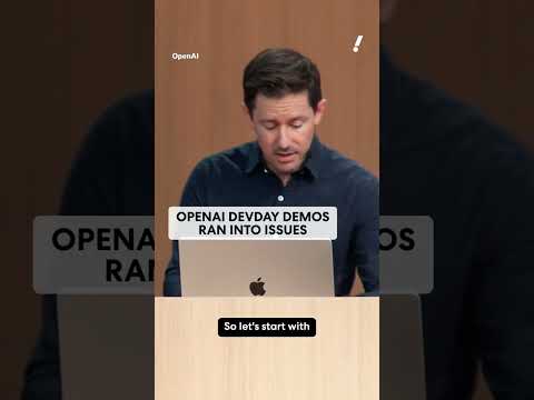 OpenAI DevDay demos ran into issues.