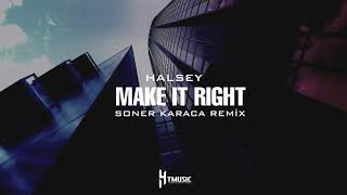 Halsey - Make It Right (Soner Karaca Remix) Resimi