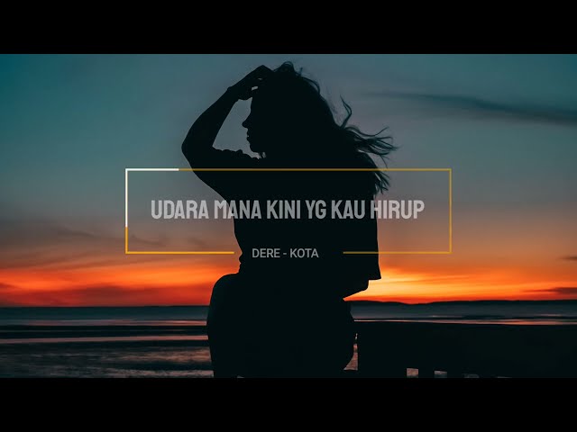 Dere - Kota | Lyrics Video class=