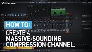Superior Drummer 3: How to create a massive-sounding compression channel