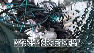 [ Let The Sparks Fly ] - [ Nightcore ]