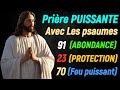 Prière PUISSANTE AVEC PSAUME 91*(Abondance), PSAUME 23*(Protection), PSAUME 70*(Feu Puissant)