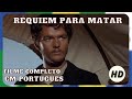 Réquiem Para Matar | Faroeste | HD | Filme completo em português