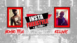 Bombo Titua Vs keluvic All Star InstaFreestyle Batalla de Freestyle