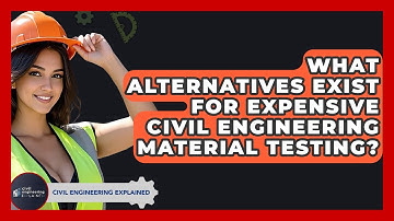 What Alternatives Exist For Expensive Civil Engineering Material Testing?