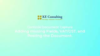 Basic Tutorial Part 4 - Continia Document Capture - Add Fields, Add GST / VAT, and Post Document