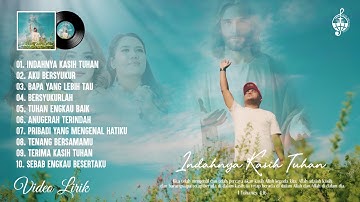 Indahnya Kasih Tuhan - Lagu Rohani Terbaru 2024 (Album Rohani Lirik Vol.5)