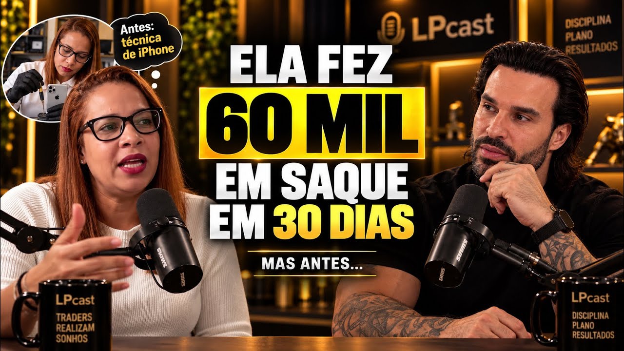 ELA FEZ 60 MIL EM SAQUE EM 30 DIAS, MAS ANTES CONSERTAVA CELULAR! LP Cast #02 