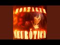 MONTAGEM NEURÓTICA SLOWED