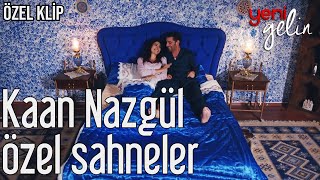 Kaan Nazgül Özel Sahneler - Yeni Gelin