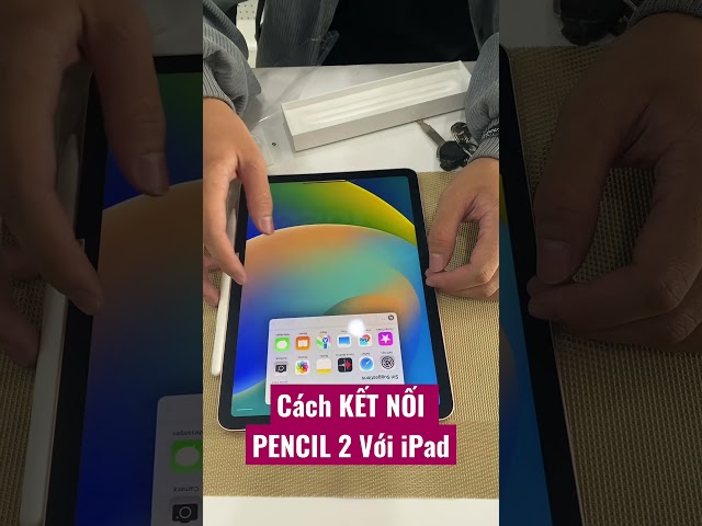 Hướng dẫn kết nối bút Apple Pencil 2 với iPad - Tấn Đào Mobile