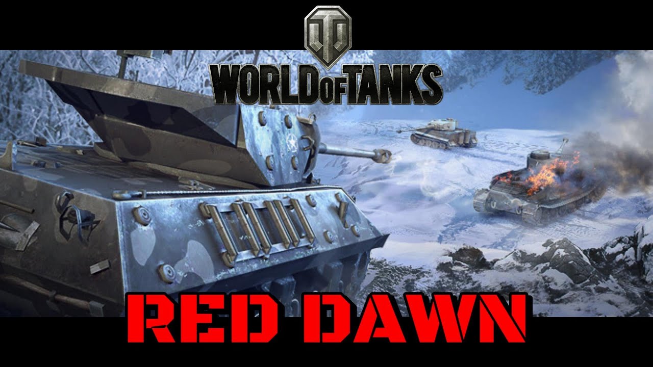 World of Tanks Red Dawn YouTube