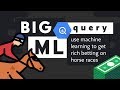 Predict Horse Races with BigQuery #ML