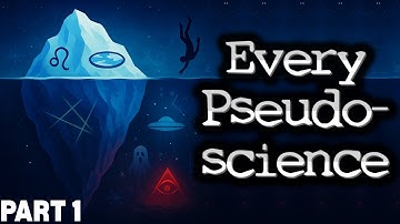 The Pseudosciences Iceberg Explained [PART 1]