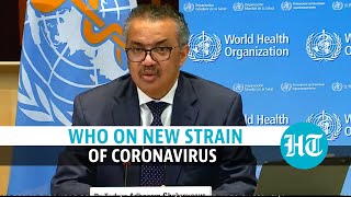 ‘No evidence that new COVID strain causes severe disease, mortality’: WHO