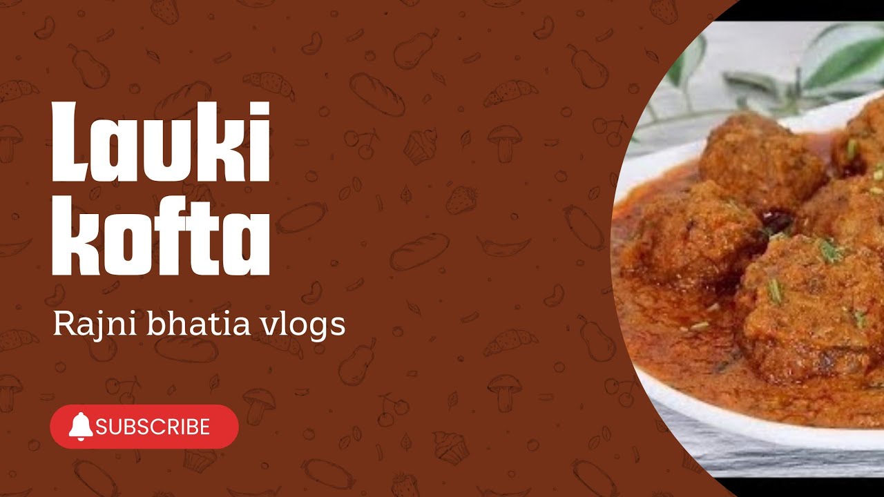 Lauki kofta curry without onion and garlic 👌👌🤤